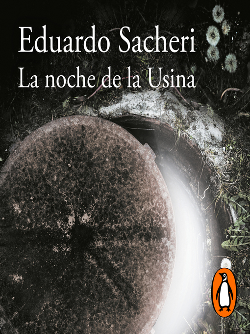 Title details for La Noche de la Usina by Eduardo Sacheri - Available